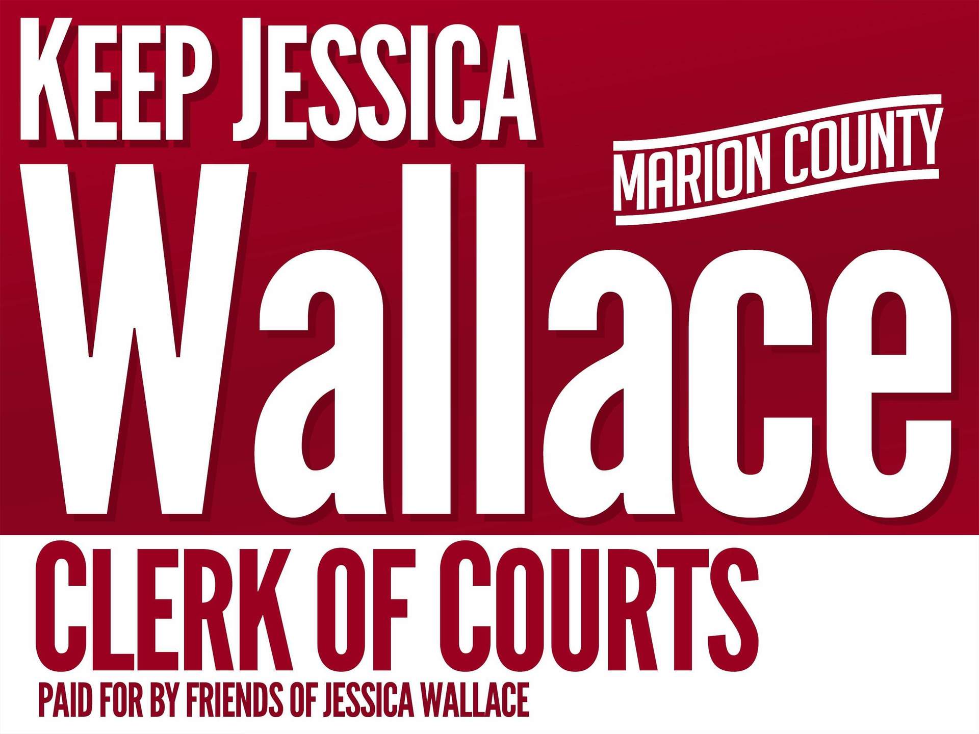 Donate today to Keep Jessica Wallace Marion County Clerk of Courts!
