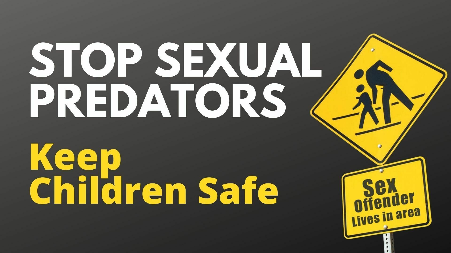 Stop sex offenders keep children safe