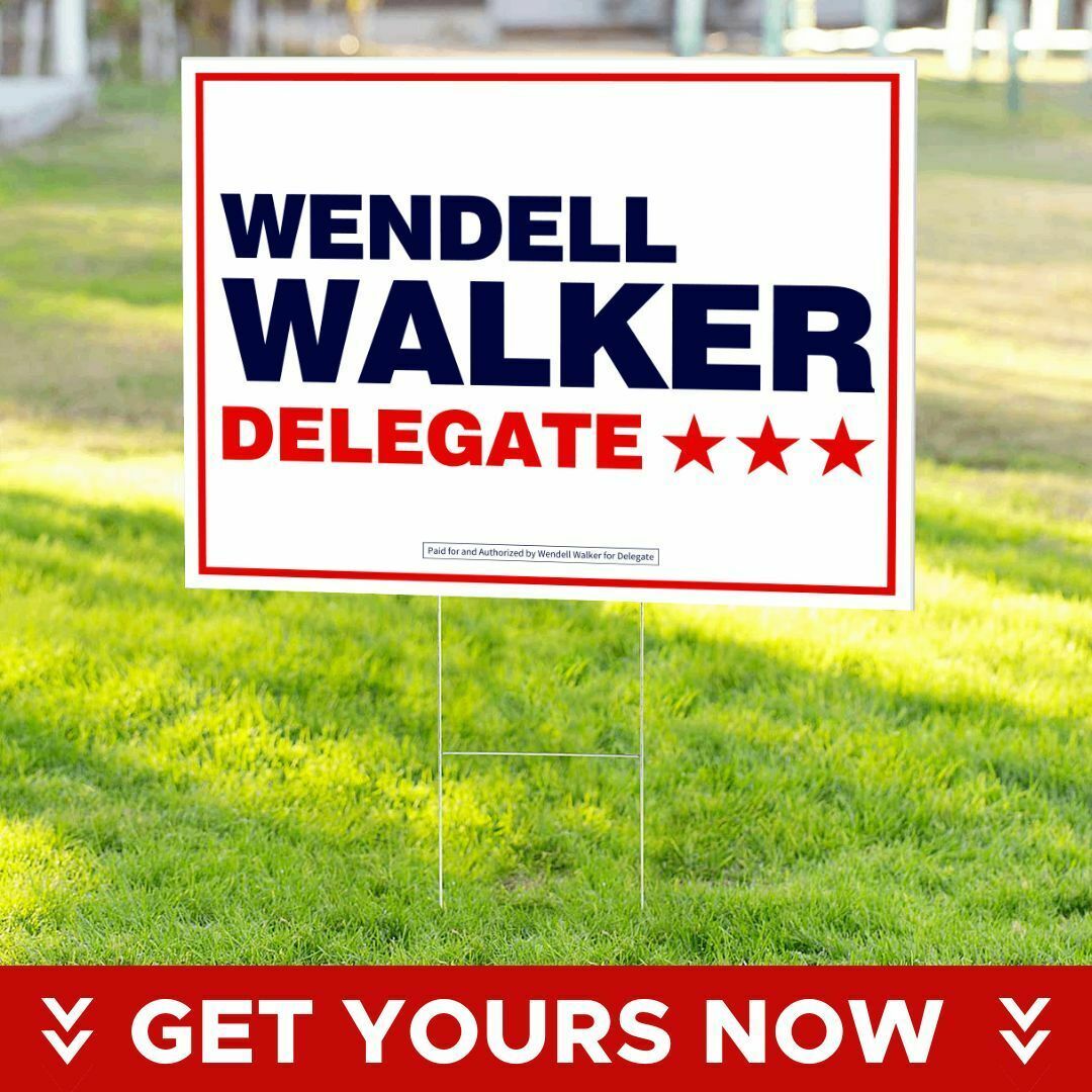 Request Your Walker for Delegate Yard Sign Today!