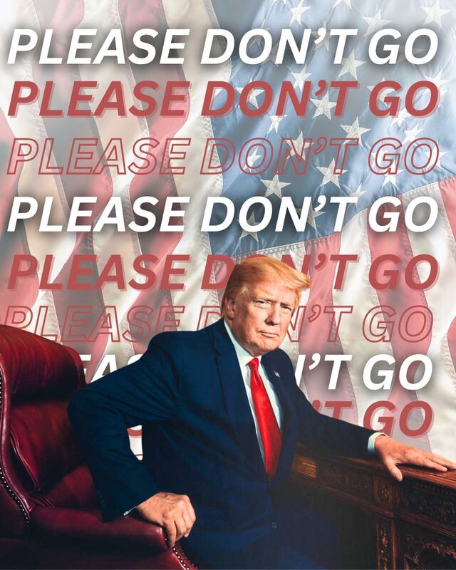 Please Don't Go!